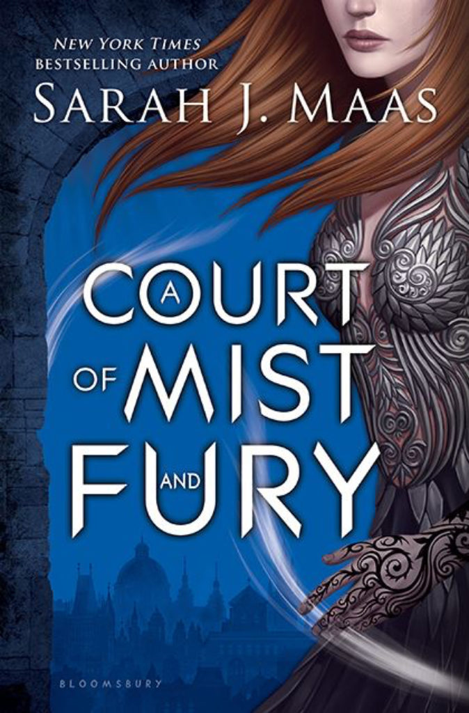 A Court of Mist and Fury A Court of Thorns and Roses Series