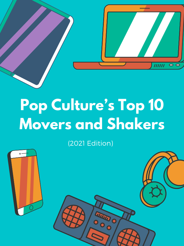 Movers & Shakers 2021