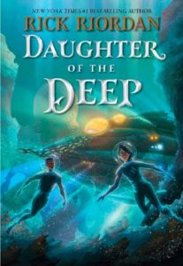 Daughter of the Deep Rick Riordan