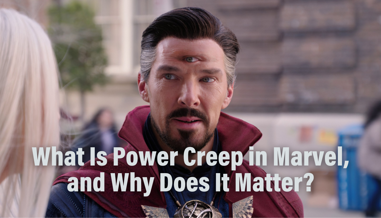 What Is Power Creep in Marvel, and Why Does It Matter? - Plugged In